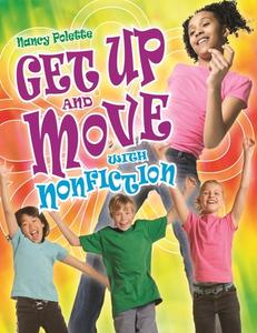 Get Up and Move with Nonfiction di Nancy Polette edito da Libraries Unlimited