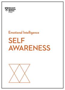 Self-Awareness (HBR Emotional Intelligence Series) di Harvard Business Review edito da Harvard Business Review Press