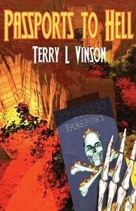 PASSPORTS TO HELL di TERRY VINSON edito da LIGHTNING SOURCE UK LTD