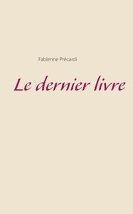 Le dernier livre di Fabienne Précardi edito da Books on Demand