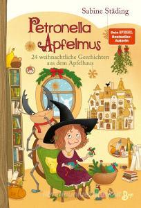 Petronella Apfelmus - 24 weihnachtliche Geschichten aus dem Apfelhaus di Sabine Städing edito da Boje Verlag