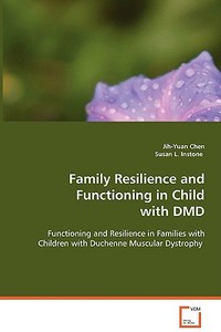 Family resilience and functioning in child with DMD di Chen Jih-Yuan edito da VDM Verlag