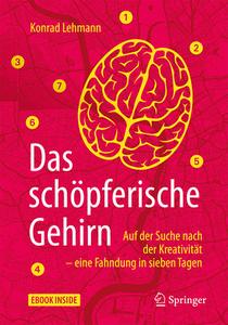 Das schöpferische Gehirn di Konrad Lehmann edito da Springer-Verlag GmbH