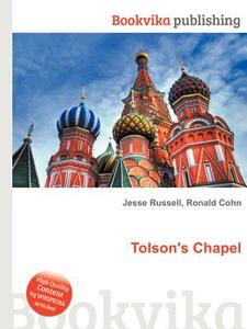 Tolson\'s Chapel edito da Book On Demand Ltd.