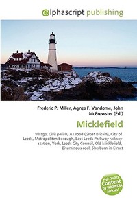 Micklefield di #Miller,  Frederic P. Vandome,  Agnes F. Mcbrewster,  John edito da Vdm Publishing House