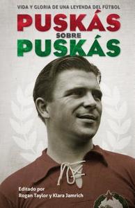 Puskas Sobre Puskas di Ferenc Puskaas edito da ROCA EDIT