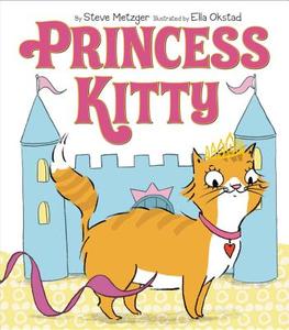 Princess Kitty di Steve Metzger edito da HarperCollins Publishers Inc