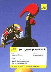 Teach Yourself Portuguese Phrase Book di Sue Tyson-Ward edito da Teach Yourself