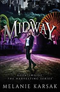 Midway: A Harvesting Series Novella di Melanie Karsak edito da Clockpunk Press