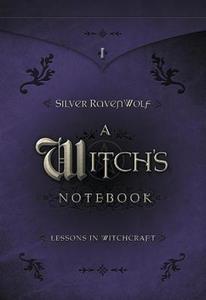 A Witch's Notebook: Lessons in Witchcraft di Silver Ravenwolf edito da LLEWELLYN PUB