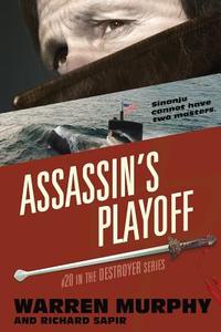Assassin's Playoff di Warren Murphy, Richard Sapir edito da Destroyer Books