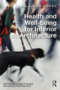 Health and Well-being for Interior Architecture edito da Taylor & Francis Ltd