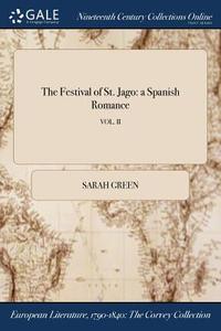 The Festival Of St. Jago di Sarah Green edito da Gale Ncco, Print Editions