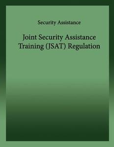 Joint Security Assistance Training (Jsat)Regulation di Department Of the Army edito da Createspace