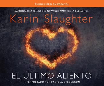 El Ultimo Aliento (Last Breath) di Karin Slaughter edito da HarperCollins Espanol on Dreamscape Audio