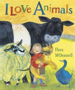 I Love Animals Big Book di Flora McDonnell edito da CANDLEWICK BOOKS