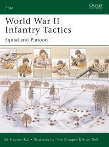 World War II Infantry Tactics (1) di Stephen Bull edito da Bloomsbury Publishing PLC