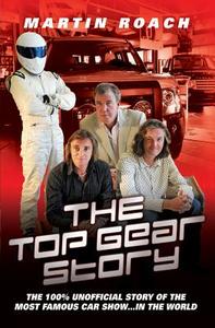 Top Gear Story di Martin Roach edito da John Blake Publishing Ltd