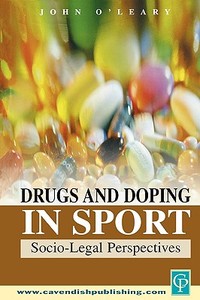 Drugs & Doping in Sports di John O'Leary edito da Routledge-Cavendish