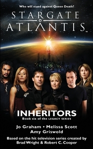 STARGATE ATLANTIS Inheritors (Legacy book 6) di Jo Graham, Melissa Scott, Amy Griswold edito da Fandemonium Books