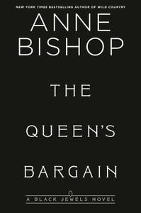 The Queen's Bargain di Anne Bishop edito da ACE