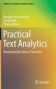 Practical Text Analytics di Murugan Anandarajan, Chelsey Hill, Thomas Nolan edito da Springer-Verlag GmbH