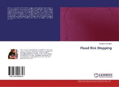 Flood Risk Mapping di Efstratios Vasilakos edito da LAP Lambert Academic Publishing