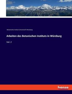 Arbeiten des Botanischen Instituts in Würzburg di Botanisches Institut Universita¨t Würzburg edito da hansebooks