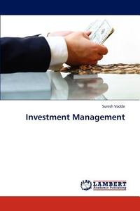 Investment Management di Suresh Vadde edito da LAP Lambert Academic Publishing