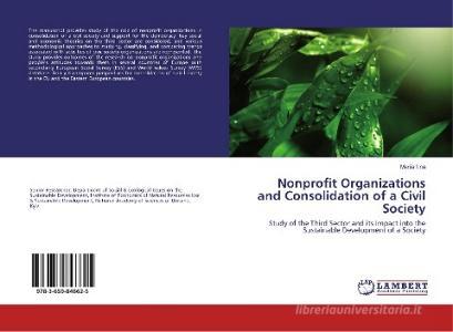 Nonprofit Organizations and Consolidation of a Civil Society di Mariia Ilina edito da LAP Lambert Academic Publishing