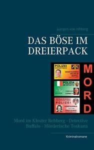 Das Böse im Dreierpack di Juergen von Rehberg edito da Books on Demand