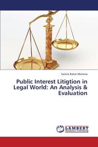 Public Interest Litigtion In Legal World di Rahat Mohana Samira edito da Lap Lambert Academic Publishing