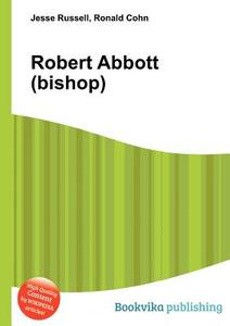 Robert Abbott (bishop) edito da Book On Demand Ltd.