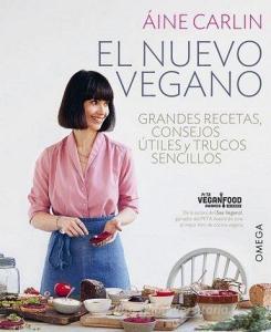 El nuevo vegano : grandes recetas, consejos útiles y trucos sencillos di Äine Carlin, Jordi Font Barvis edito da Ediciones Omega, S.A.