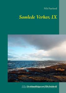 Samlede Verker, IX di Nils Faarlund edito da Books on Demand