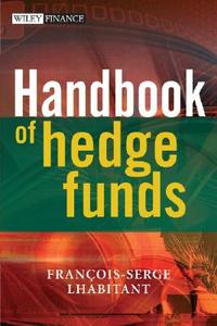 Handbook of Hedge Funds di François-Serge Lhabitant edito da John Wiley & Sons