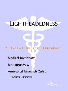 Lightheadedness - A Medical Dictionary, Bibliography, And Annotated Research Guide To Internet References di Icon Health Publications edito da Icon Group International