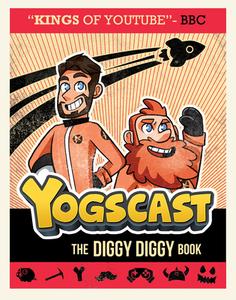Yogscast: The Diggy Diggy Book di Inc. Scholastic, The Yogscast, Various edito da Scholastic Inc.