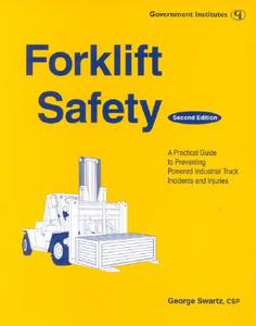 Forklift Safety di George Swartz edito da Government Institutes
