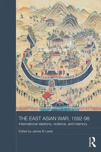 The East Asian War, 1592-1598 edito da Taylor & Francis Ltd
