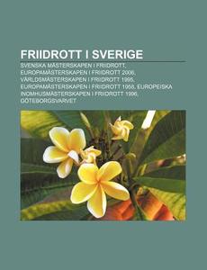 Friidrott I Sverige: Svenska M Sterskape di K. Lla Wikipedia edito da Books LLC, Wiki Series