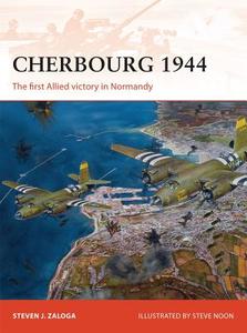 Cherbourg 1944 di Steven J. (Author) Zaloga edito da Bloomsbury Publishing PLC