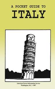 A Pocket Guide to Italy di American Forces Information Service edito da Createspace