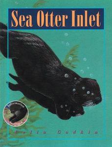 Sea Otter Inlet di Celia Godkin edito da FITZHENRY & WHITESIDE