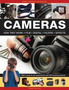 Exploring Science: Cameras di Chris Oxlade edito da Anness Publishing