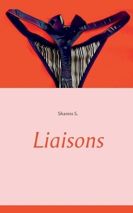 Liaisons di Sharess S. edito da Books on Demand