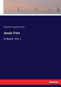Jessie Trim di Benjamin Leopold Farjeon edito da hansebooks