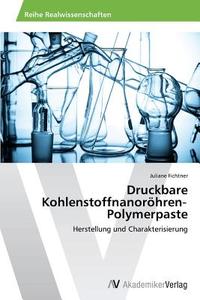 Druckbare Kohlenstoffnanoröhren-Polymerpaste di Juliane Fichtner edito da AV Akademikerverlag