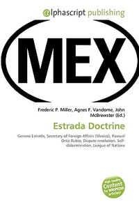 Estrada Doctrine di #Miller,  Frederic P. Vandome,  Agnes F. Mcbrewster,  John edito da Vdm Publishing House