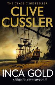 Inca Gold di Clive Cussler edito da HarperCollins Publishers